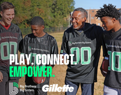 Big Brothers Big Sisters of America Announces National Partnership with Gillette to Engage More Men as Mentors