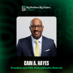 Big Brothers Big Sisters of America Elects Cain A. Hayes to National Board